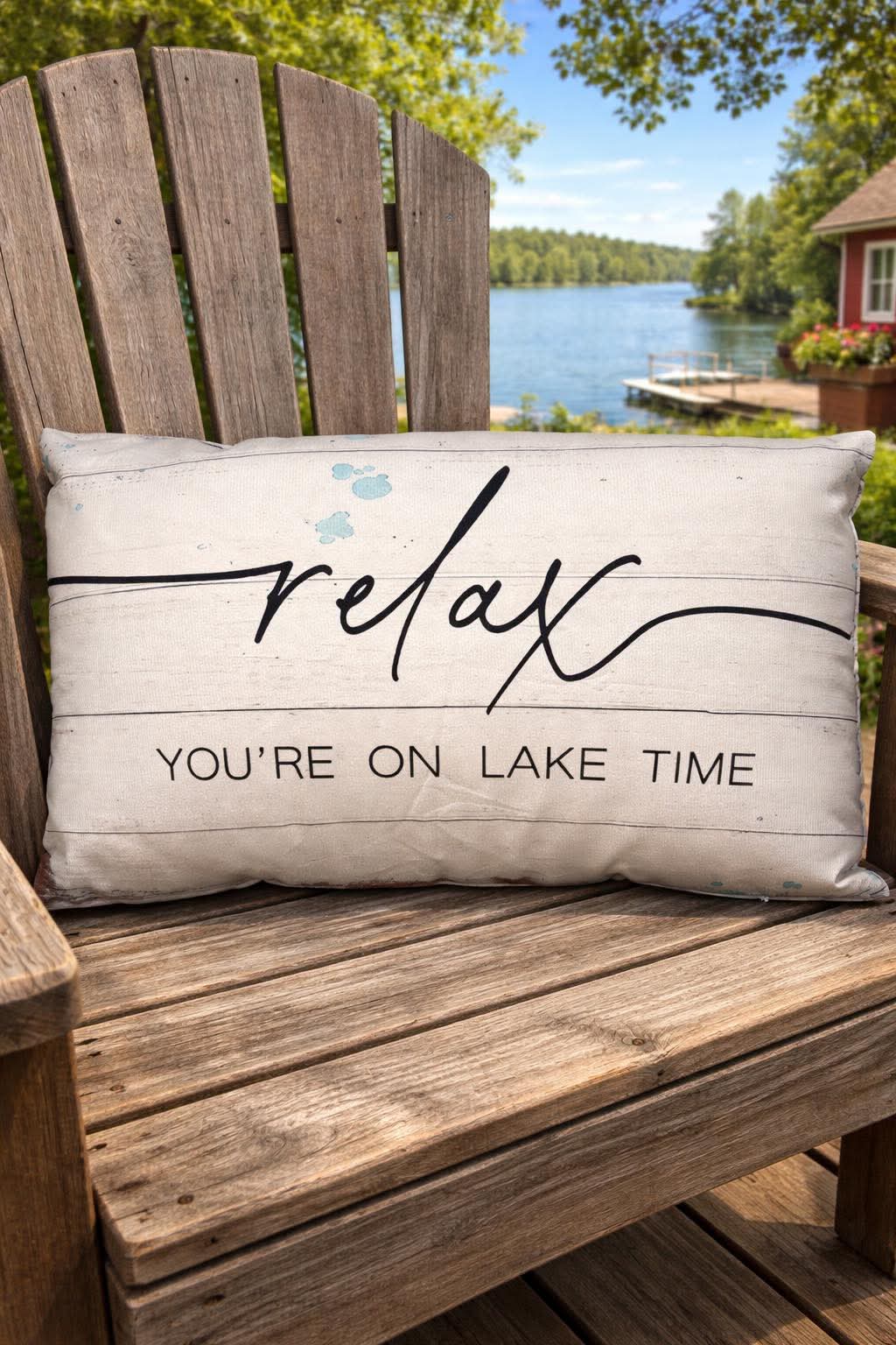Decorative Pillow - Relax You're on Lake Time