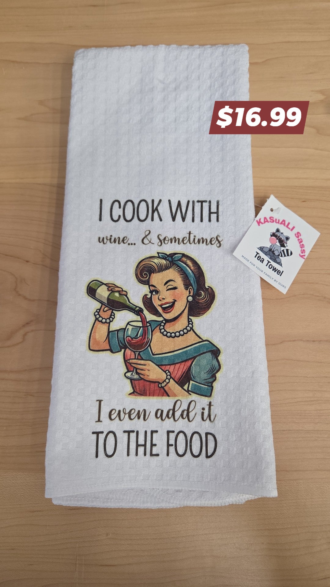 Tea Towel - I cook with wine