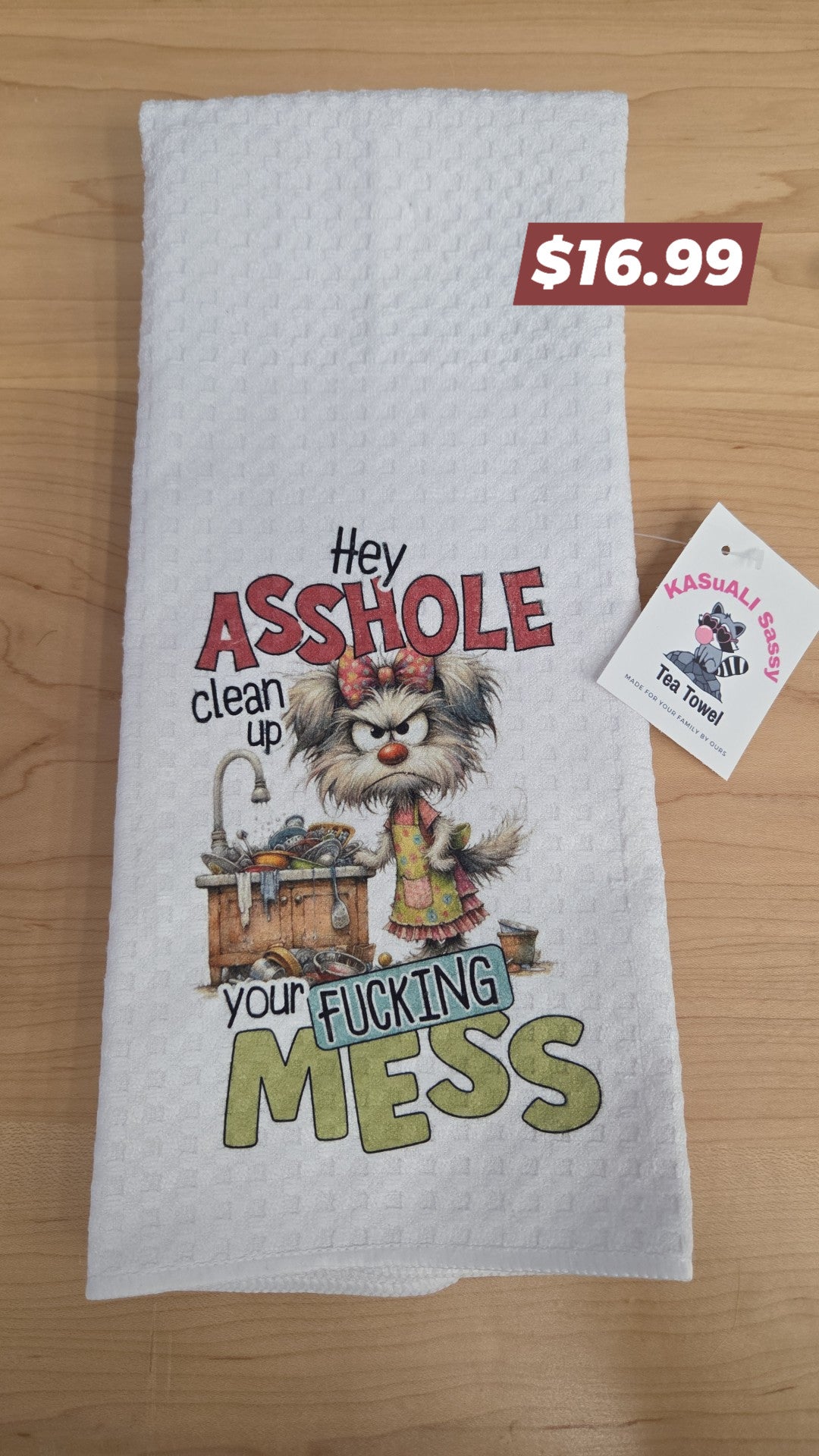 Tea Towel - Hey Asshole Fucking Mess
