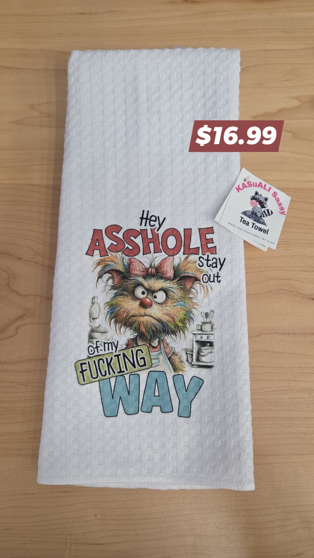 Tea Towel - Hey Asshole Fucking Way