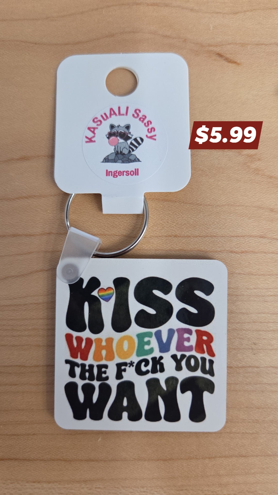 Key Chain - Kiss whoever you want