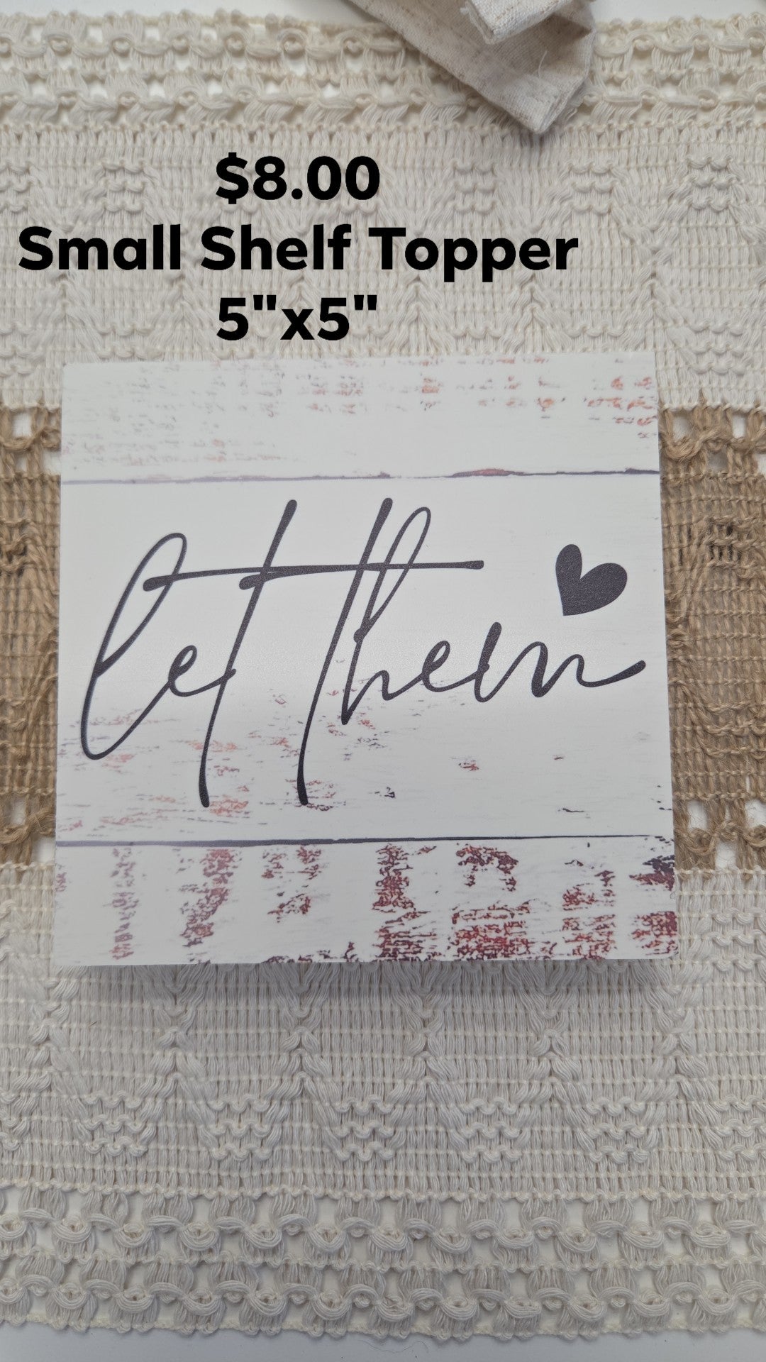 Wooden Sign - Let Them