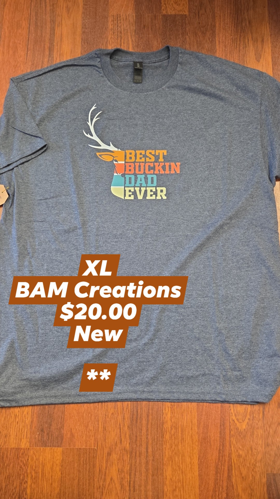 Bam Creations - Men's XL - New - Best Buckin Dad