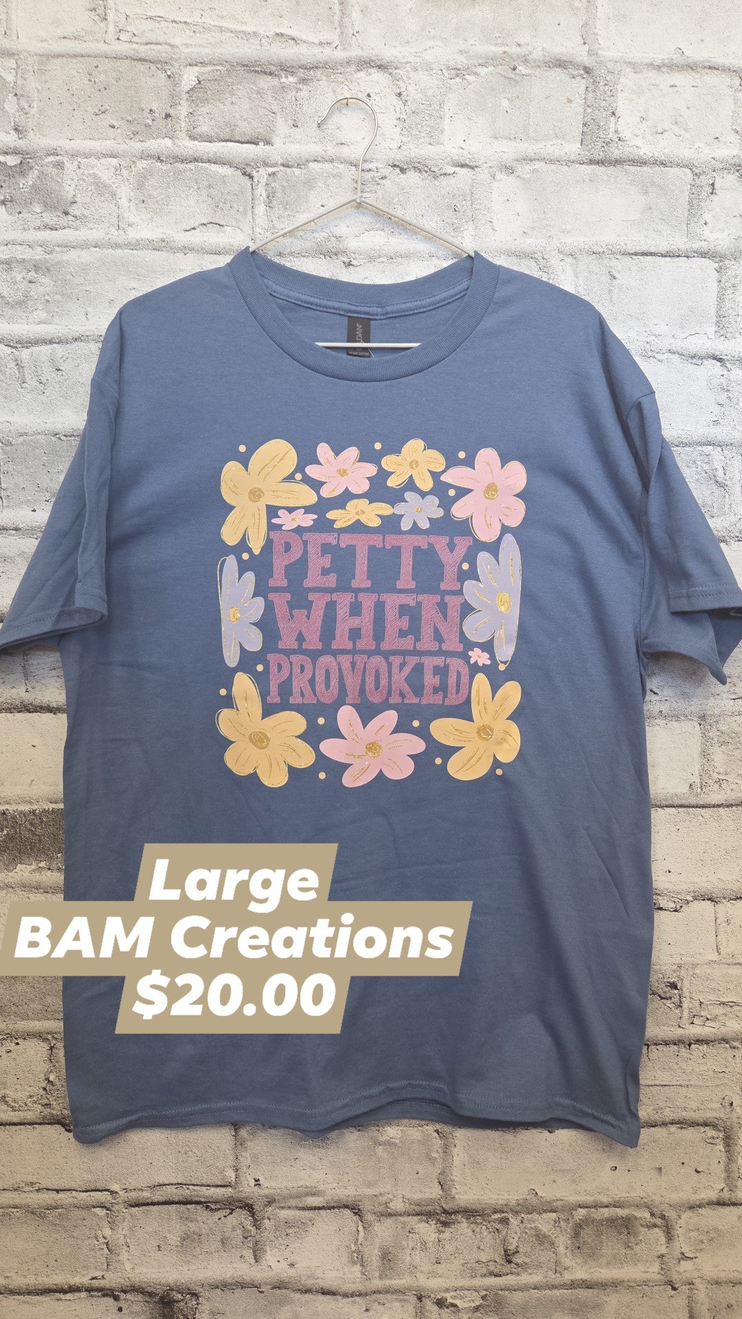 BAM Creations -  Large - Petty when provoked