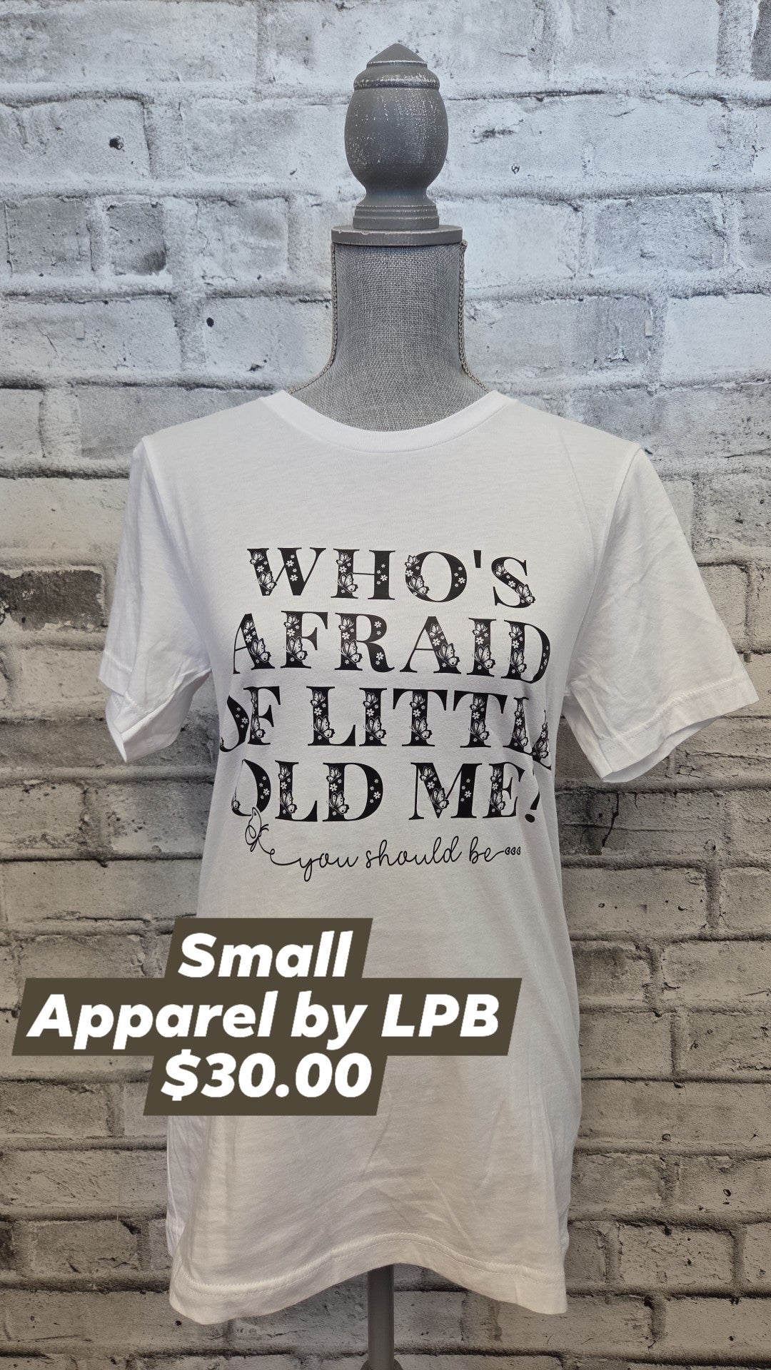 Apparel by LPB - Who's afraid of little old me - Small