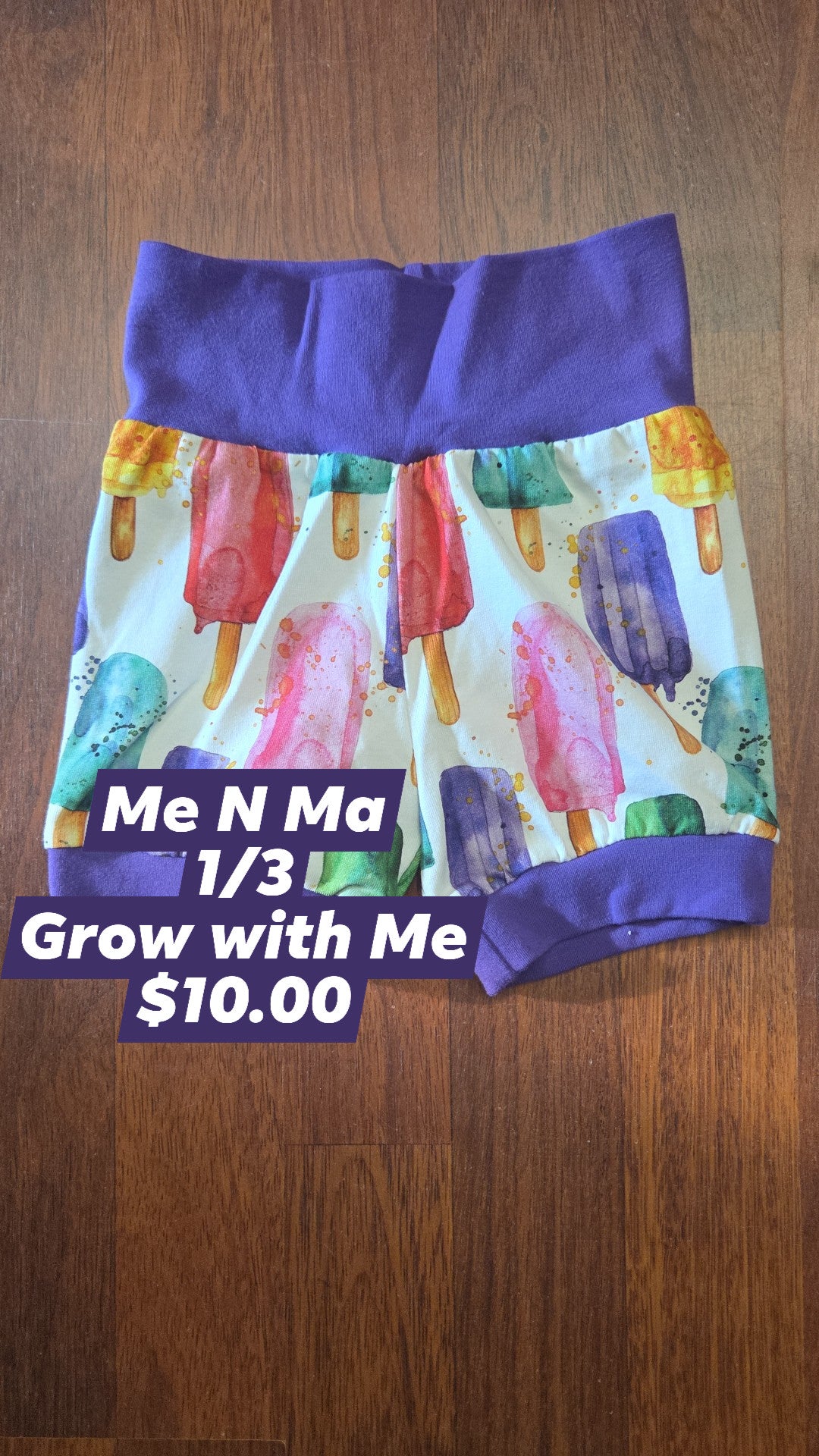 Me n Ma - Grow with me short - 1/3 - Popsicles